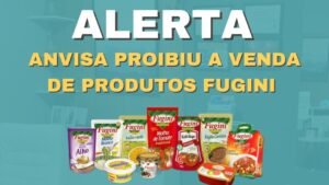 Anvisa proíbe a venda de todos os produtos da marca Fugini